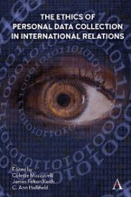 [ CoursePig com ] The Ethics of Personal Data Collection in International Relations - Inclusionism in the Time of COVID-19