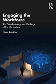 [ TutGator com ] Engaging the Workforce The Grand Management Challenge of the 21st Century