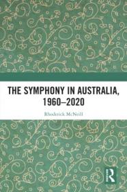 The Symphony in Australia, 1960 - 2020