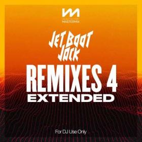 Mastermix Jet Boot Jack - Remixes 4 - Extended (2022)