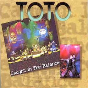 TOTO - Caught in the Balance (2002) [Bootleg] FLAC Soup