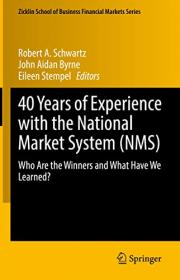 [ CourseHulu com ] 40 Years of Experience with the National Market System (NMS) - Who Are the Winners and What Have We Learned