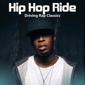 Various Artists - Hip Hop Ride_ Driving Rap Classics (2022) Mp3 320kbps [PMEDIA] ⭐️