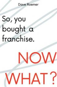 [ CourseHulu com ] So, You Bought a Franchise  Now What (True EPUB)