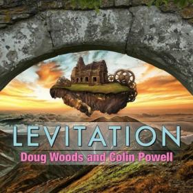 Doug Woods & Colin Powell - 2022 - Levitation (FLAC)