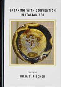 Breaking with Convention in Italian Art