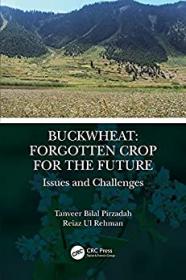 Buckwheat - Forgotten Crop for the Future - Issues and Challenges