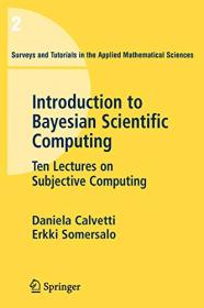 [ CourseBoat com ] Introduction to Bayesian Scientific Computing - Ten Lectures on Subjective Computing