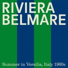 Piero Piccioni - RIVIERA BELMARE - Summer in Versilia, Italy 1960's (2022) Mp3 320kbps [PMEDIA] ⭐️