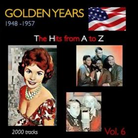 VA - Golden Years 1948-1957 · The Hits from A to Z · , Vol  6 (2022) Mp3 320kbps [PMEDIA] ⭐️