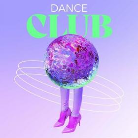 Various Artists - Dance Club (2022) Mp3 320kbps [PMEDIA] ⭐️