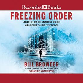 Bill Browder - 2022 - Freezing Order (History)