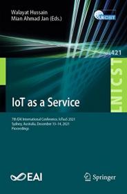 [ CourseBoat.com ] IoT as a Service - 7th EAI International Conference, IoTaaS 2021 (True PDF, EPUB)