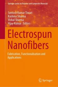 Electrospun Nanofibers - Fabrication, Functionalisation and Applications