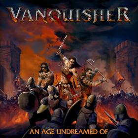 Vanquisher - 2022 - An Age Undreamed Of