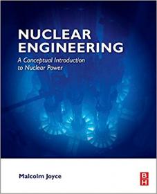 Nuclear Engineering - A Conceptual Introduction to Nuclear Power (Instructor's Solution Manual) (Solutions)