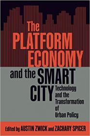The Platform Economy and the Smart City - Technology and the Transformation of Urban Policy