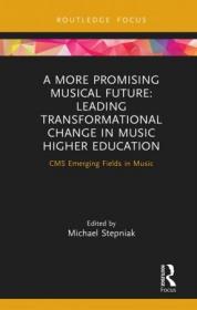 [ TutGator com ] A More Promising Musical Future Leading Transformational Change in Music Higher Education