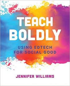 [ CourseMega com ] Teach Boldly - Using Edtech for Social Good