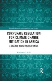 [ TutGator com ] Corporate Regulation for Climate Change Mitigation in Africa A Case for Dilute Interventionism