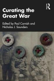 [ CourseWikia com ] Curating The Great War