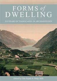 [ CoursePig com ] Forms of Dwelling - 20 years of Taskscapes in archaeology (PDF)