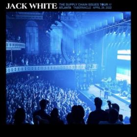 Jack White - The Tabernacle, Atlanta, GA Apr 28 (2022) Mp3 320kbps [PMEDIA] ⭐️