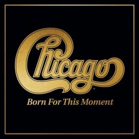Chicago - Born For This Moment (2022) Mp3 320kbps [PMEDIA] ⭐️