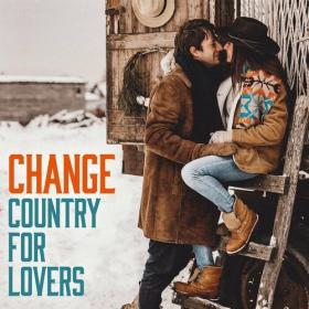 Various Artists - Change - Country for Lovers (2022) Mp3 320kbps [PMEDIA] ⭐️