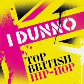 Various Artists - I Dunno - Top British Hip-Hop (2022) Mp3 320kbps [PMEDIA] ⭐️