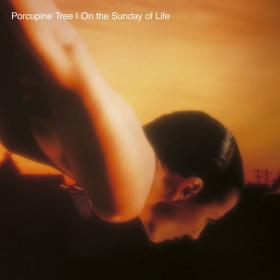 Porcupine Tree - On the Sunday of Life (Remaster) (1992 Rock) [Flac 16-44]