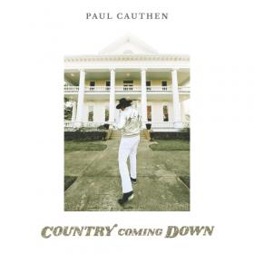 (2022) Paul Cauthen - Country Coming Down [FLAC]