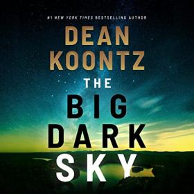 Dean Koontz - 2022 - The Big Dark Sky (Thriller)