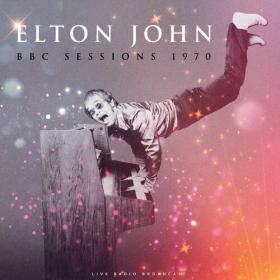 Elton John - BBC Sessions (Live) (2022) Mp3 320kbps [PMEDIA] ⭐️