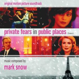 Mark Snow - Private Fears In Public Places (Coeurs)_ Original Motion Picture Soundtrack (2022) Mp3 320kbps [PMEDIA] ⭐️