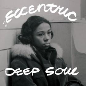 Various Artists - Eccentric Deep Soul (2022) [24Bit-44.1kHz] FLAC [PMEDIA] ⭐️