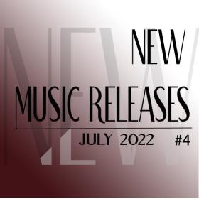 New Music Releases July 2022 no  4
