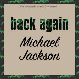 Michael Jackson - Back Again (2022 Soul) [Flac 16-44]