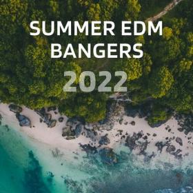 Various Artists - Summer EDM Bangers 2022 (2022) Mp3 320kbps [PMEDIA] ⭐️