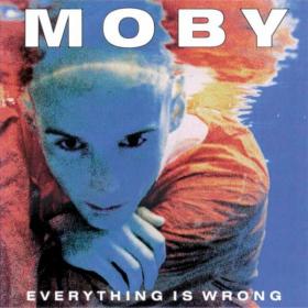Moby - Everything Is Wrong (1995 Elettronica) [Flac 16-44]