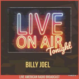Billy Joel - Live On Air Tonight (2022) FLAC [PMEDIA] ⭐️