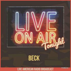 Beck - Live On Air Tonight (2022) FLAC [PMEDIA] ⭐️