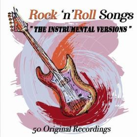 Various Artists - Rock 'n' Roll Songs (Instrumental Versions) - 50 Original Recordings (2022) Mp3 320kbps [PMEDIA] ⭐️