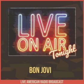 Bon Jovi - Live On Air Tonight (2022) FLAC [PMEDIA] ⭐️