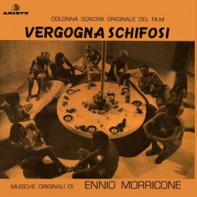 Ennio Morricone - Vergogna schifosi (Original Motion Picture Soundtrack) (1969 Soundtrack) [Flac 16-44]