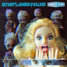 Sator - Return Of The Barbie-Q-Killers (2022) Mp3 320kbps [PMEDIA] ⭐️