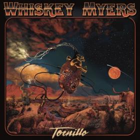 Whiskey Myers - Tornillo (2022) [24 Bit Hi-Res] FLAC [PMEDIA] ⭐️
