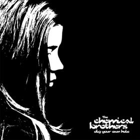 The Chemical Brothers - Dig Your Own Hole (1997 Dance Elettronica) [Flac 24-96 LP]