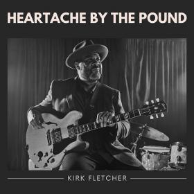 Kirk Fletcher - Heartache by the Pound (2022) [24Bit-44.1kHz]  FLAC [PMEDIA] ⭐️