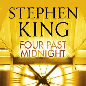 Stephen King - 2016 - Four Past Midnight (Horror)